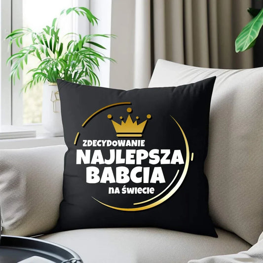 Zdecydowanie najlepsza babcia na świecie | Poduszka dekoracyjna dla babci B32 - StoryCups.pl