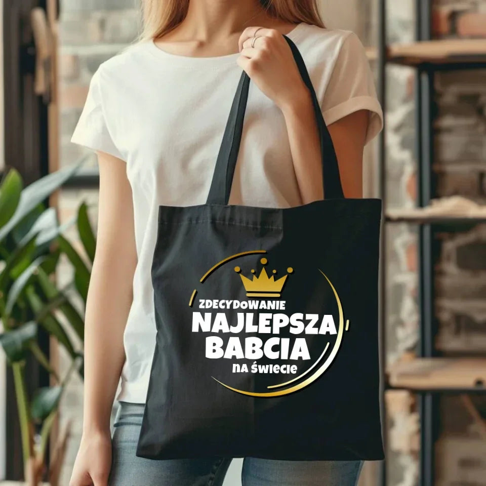 Zdecydowanie najlepsza babcia na świecie | Torba dla babci B32 - StoryCups.pl