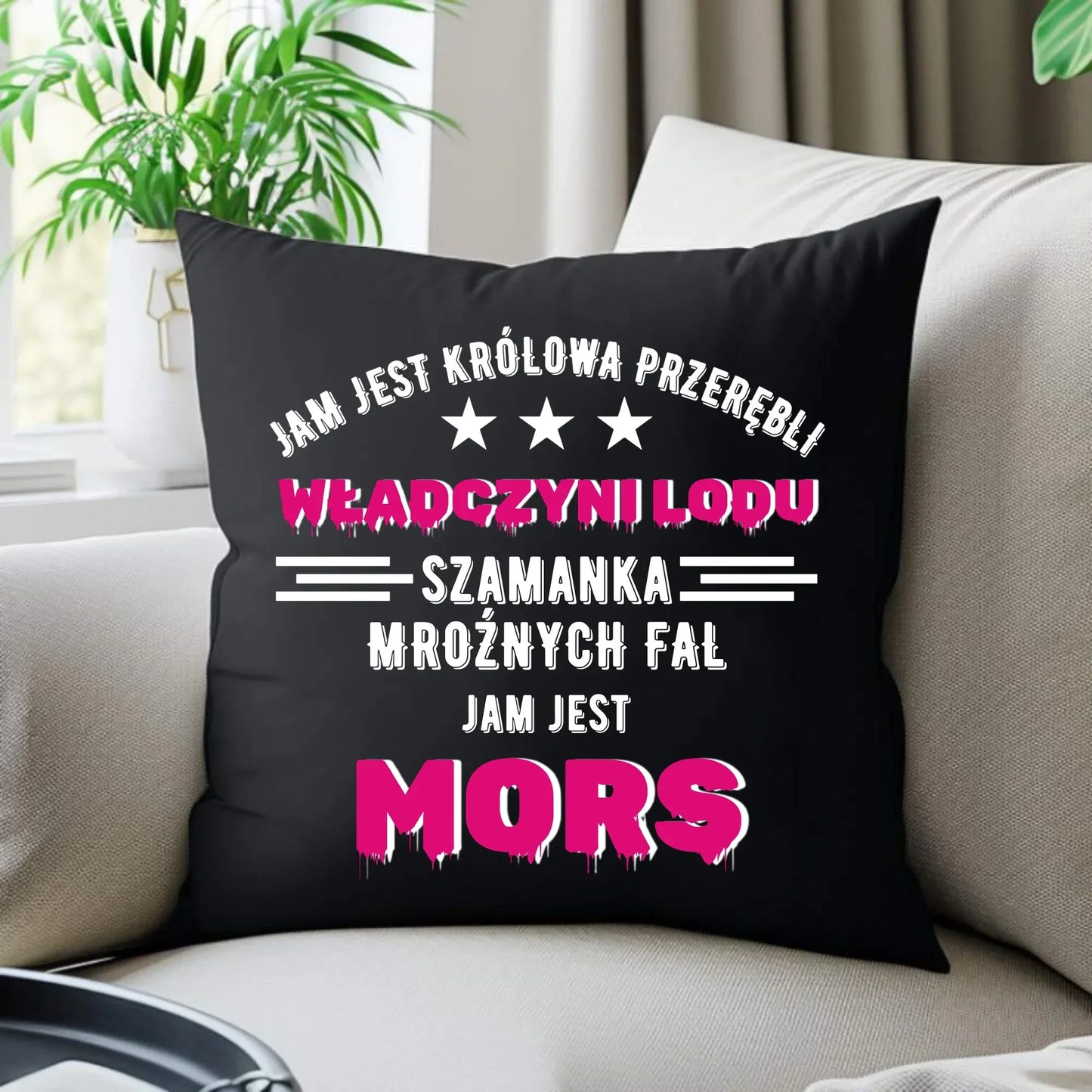 Jam jest Królowa przerębli władczyni lodu jam jest mors | Poduszka dekoracyjna HM17 - StoryCups.pl