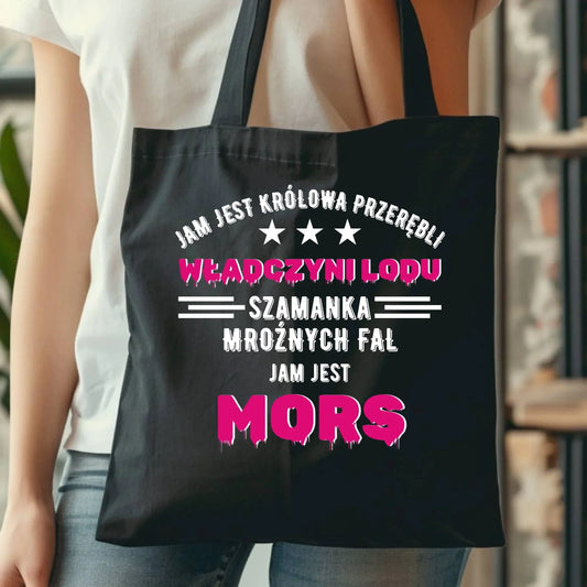 Jam jest Królowa przerębli władczyni lodu jam jest mors | Torba HM17 - StoryCups.pl