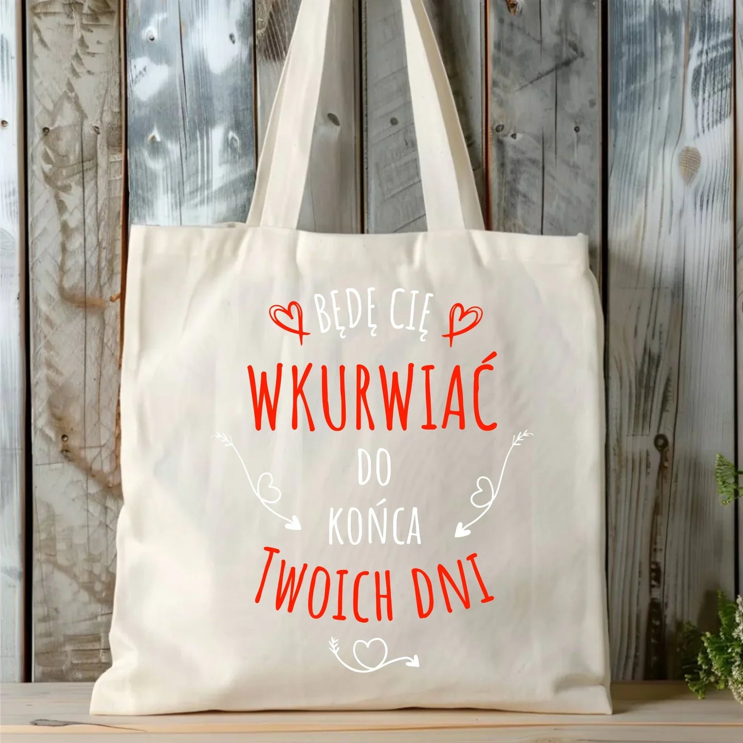 Będę Cię wkurwiać do końca Twoich dni | Torba W61 - StoryCups.pl