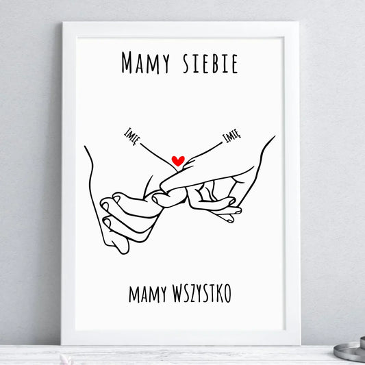 Mamy siebie mamy wszystko | Plakat w ramie dla par W63 - StoryCups.pl