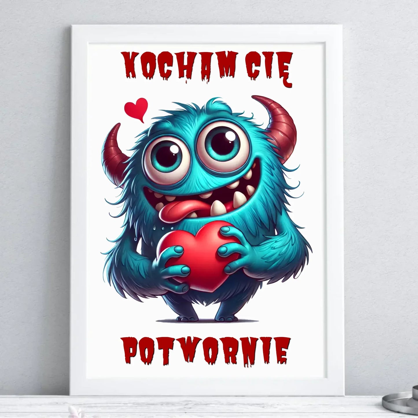 Kocham Cię potwornie | Plakat w ramie W45 - StoryCups.pl