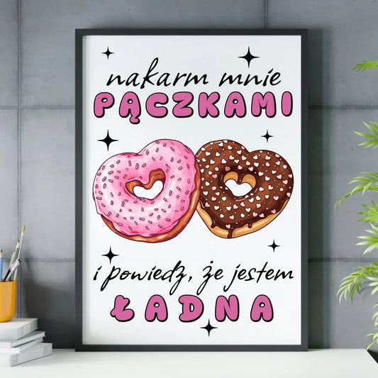 Nakarm mnie pączkami | Plakat w ramie W59 - StoryCups.pl