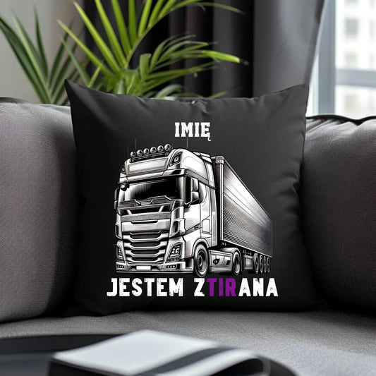 Jestem zTIRana | Poduszka dekoracyjna dla kierowcy tira ZKT02 - StoryCups.pl