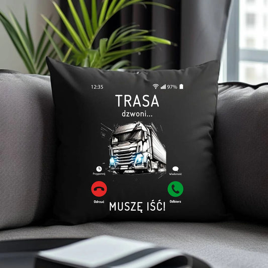 Trasa dzwoni muszę iść | Poduszka dekoracyjna dla kierowcy tira ZKT03 - StoryCups.pl