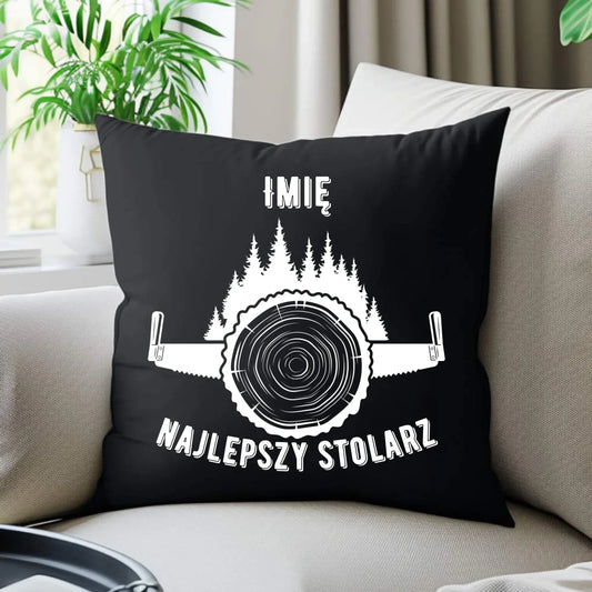 Najlepszy stolarz | Personalizowana poduszka dekoracyjna dla stolarza ZS01 - StoryCups.pl