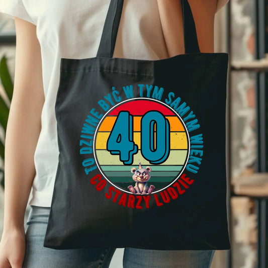 To dziwne (wiek) | Śmieszna torba prezent na urodziny U08 - StoryCups.pl