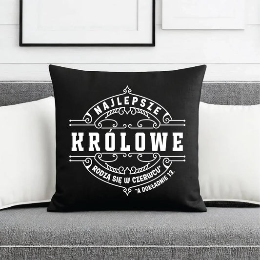 Najlepsze Królowe rodzą się (miesiąc, dzień) | Poduszka dekoracyjna na urodziny U11 - StoryCups.pl