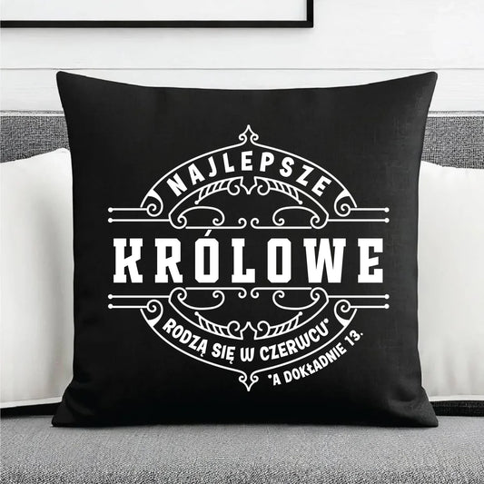 Najlepsze Królowe rodzą się (miesiąc, dzień) | Poduszka dekoracyjna na urodziny U11 - StoryCups.pl