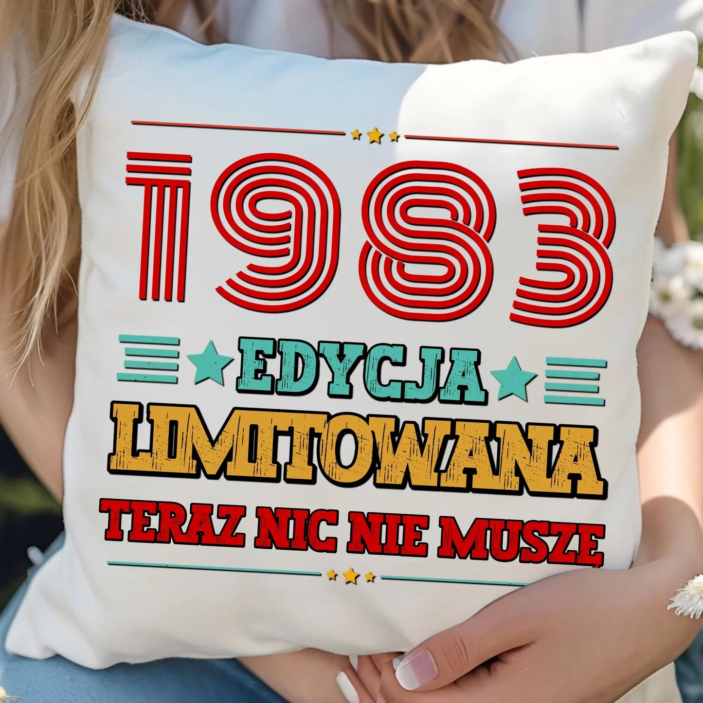 Edycja limitowana nic nie muszę | Poduszka na urodziny U17 - StoryCups.pl