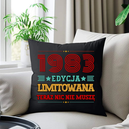 Edycja limitowana nic nie muszę | Poduszka prezent na urodziny U17 - StoryCups.pl