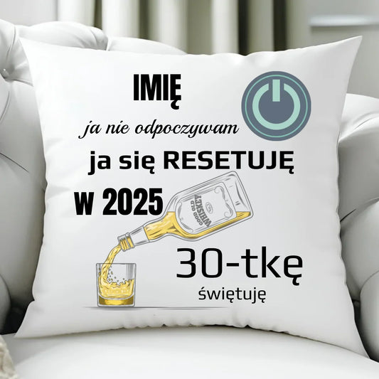 Ja się resetuję | Poduszka na urodziny U19 - StoryCups.pl