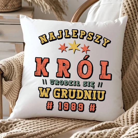 Najlepszy Król urodził się w (miesiąc, rok) | Poduszka na urodziny U26 - StoryCups.pl