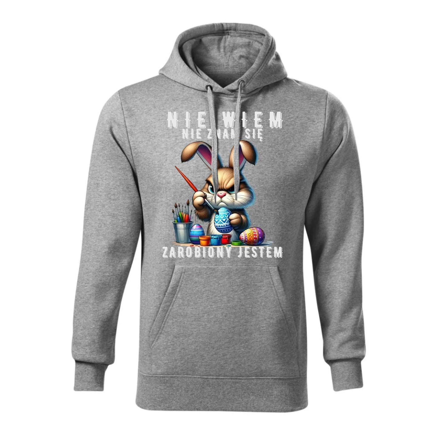 Nie wiem nie znam się zarobiony jestem | Wielkanocna bluza męska z kapturem WN25 - StoryCups.pl