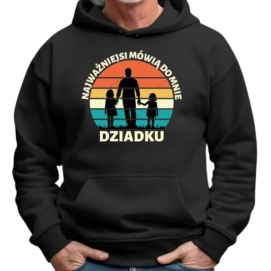 Najważniejsi mówią do mnie dziadku | Bluza męska z kapturem dla dziadka D34 - StoryCups.pl