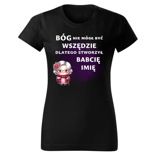 Bóg nie mógł być wszędzie | Koszulka damska dla babci B09 - StoryCups.pl