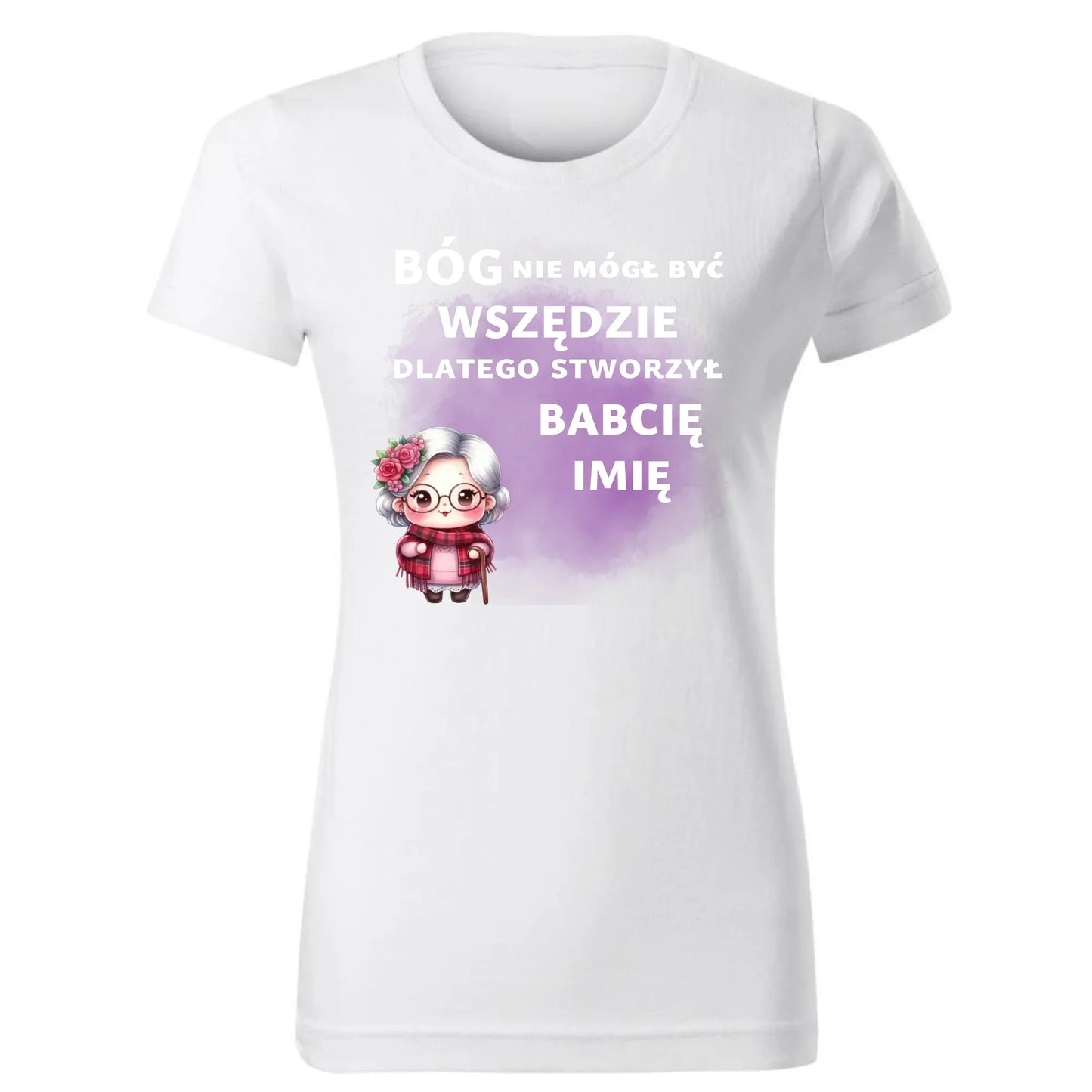 Bóg nie mógł być wszędzie | Koszulka damska dla babci B09 - StoryCups.pl