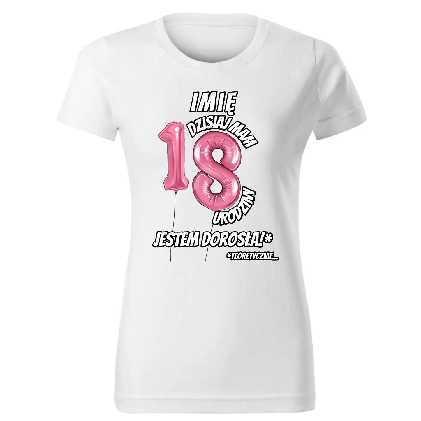 Dzisiaj mam 18. urodziny | Personalizowana koszulka damska prezent na osiemnastkę U25 - StoryCups.pl