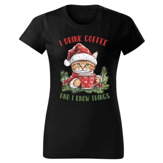 I drink coffee and I know things | Świąteczna koszulka damska BN39 - StoryCups.pl