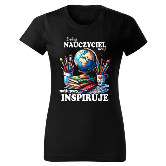 Najlepszy nauczyciel inspiruje | Koszulka damska prezent dla nauczycielki N72 - StoryCups.pl