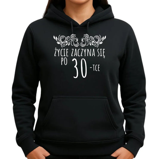 Życie zaczyna się po WIEK | Bluza damska z kapturem na urodziny U03 - StoryCups.pl