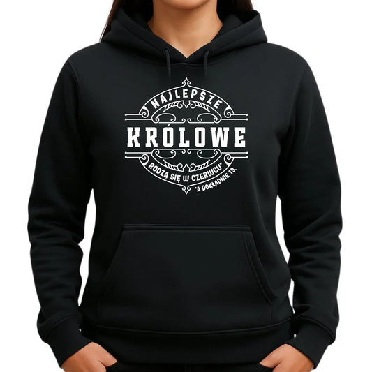 Najlepsze Królowe rodzą się (miesiąc, dzień) | Bluza damska z kapturem na urodziny U11 - StoryCups.pl