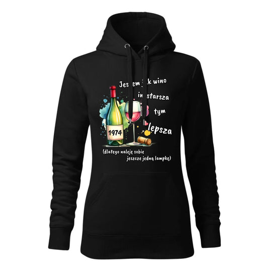 Jestem jak wino im starsza tym lepsza | Bluza damska z kapturem na urodziny U13 - StoryCups.pl