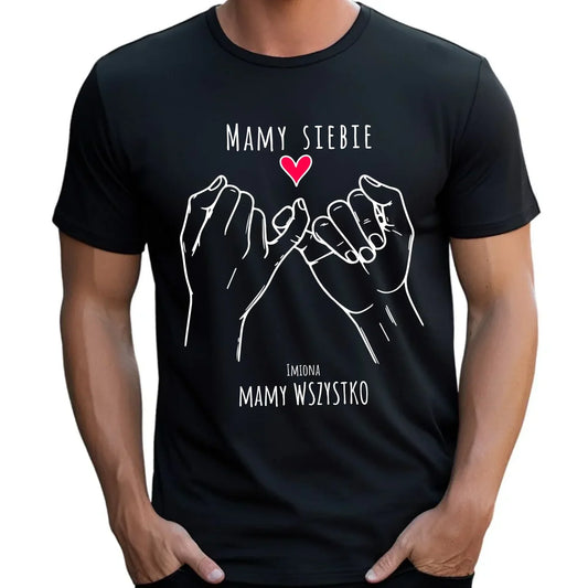 Mamy siebie mamy wszystko | Koszulka męska W63 - StoryCups.pl