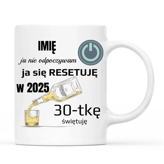 Ja się resetuję | Kubek na urodziny U19 - StoryCups.pl