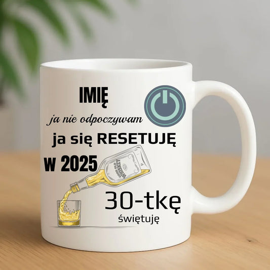 Ja się resetuję | Kubek na urodziny U19 - StoryCups.pl