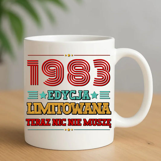 Edycja limitowana nic nie muszę | Kubek na urodziny U17 - StoryCups.pl