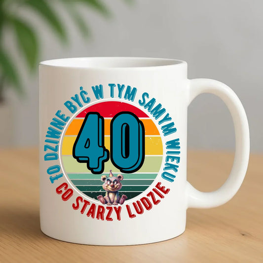 To dziwne (wiek) | Personalizowany kubek prezent na urodziny U08 - StoryCups.pl