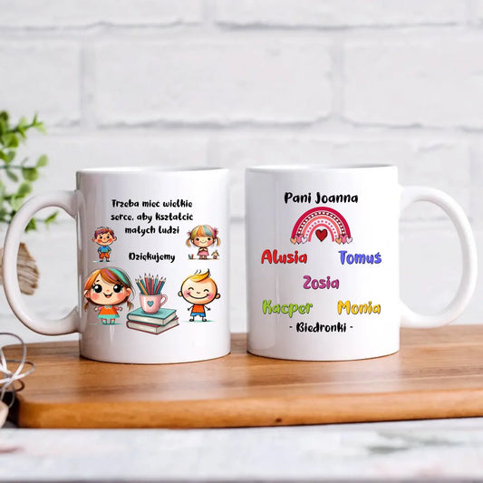 Trzeba mieć wielkie serce imiona dzieci 1-25 | Kubek dla nauczycielki N14 - StoryCups.pl