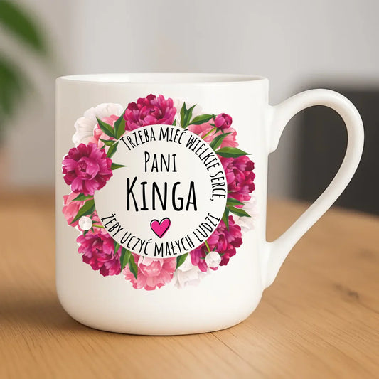 Trzeba mieć wielkie serce | Kubek elegant z imieniem prezent dla nauczycielki N18 - StoryCups.pl