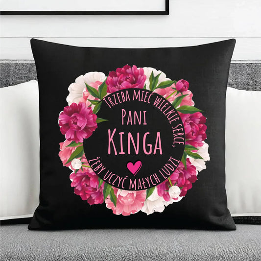 Trzeba mieć wielkie serce | Poduszka dekoracyjna z imieniem prezent dla nauczycielki N18 - StoryCups.pl