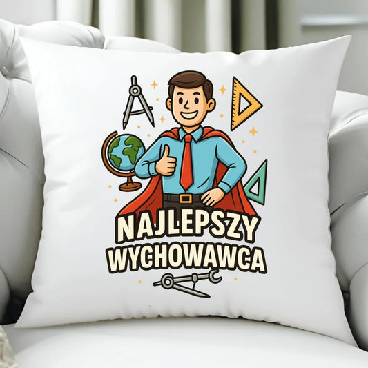 Najlepszy wychowawca | Poduszka dla wychowawcy na prezent N21 - StoryCups.pl