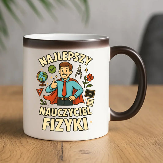 Najlepszy nauczyciel fizyki | Kubek magiczny na prezent N22 - StoryCups.pl