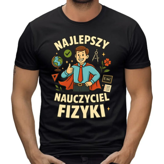 Najlepszy nauczyciel fizyki | Koszulka męska na prezent N22 - StoryCups.pl