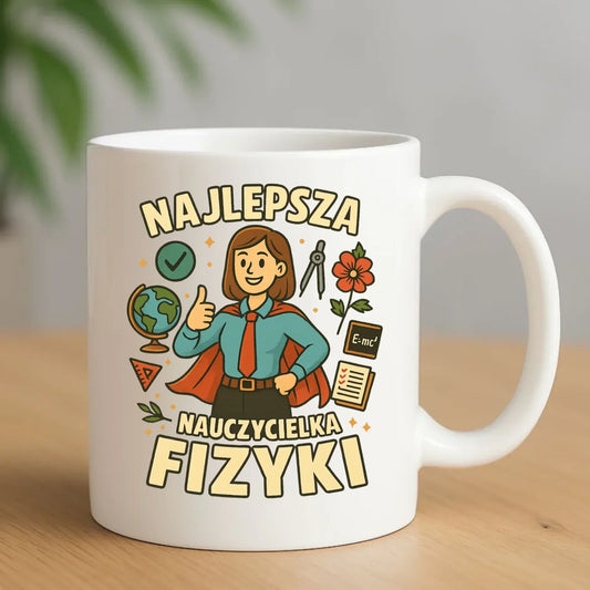 Najlepsza nauczycielka fizyki | Kubek na prezent N23 - StoryCups.pl
