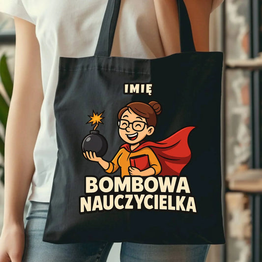 Bombowa nauczycielka | Torba z imieniem na prezent N25 - StoryCups.pl