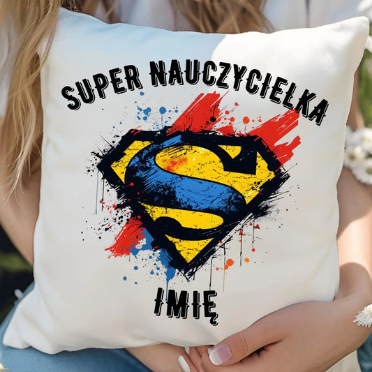 Super nauczycielka | Poduszka z imieniem na prezent dla nauczycielki N27 - StoryCups.pl
