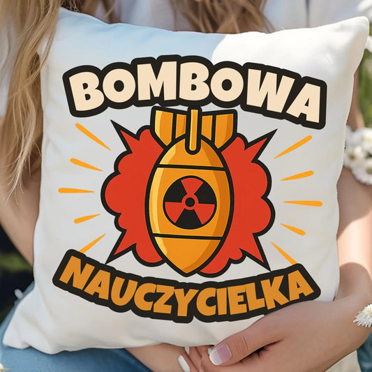 Bombowa nauczycielka | Poduszka prezent dla nauczycielki N34 - StoryCups.pl