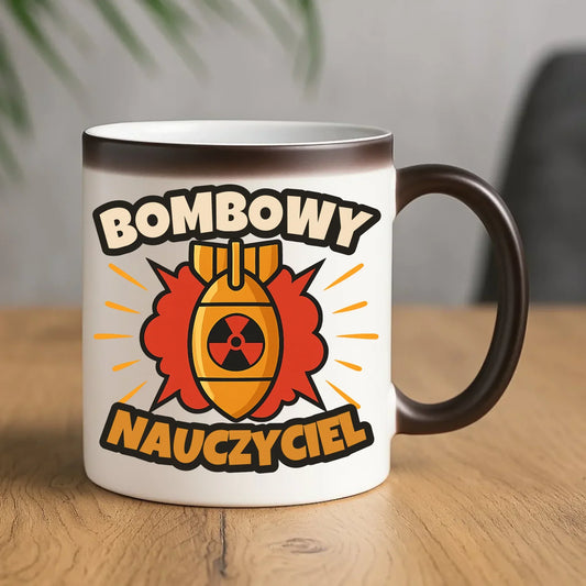 Bombowy nauczyciel | Kubek magiczny prezent dla nauczyciela N36 - StoryCups.pl