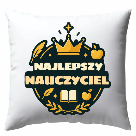 Najlepszy nauczyciel | Poduszka prezent dla nauczyciela N38 - StoryCups.pl