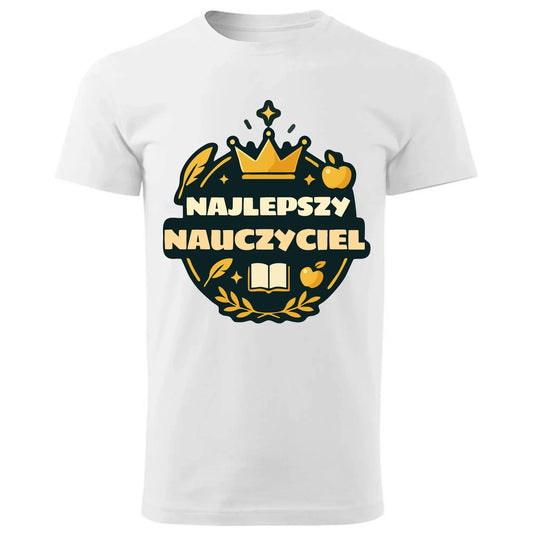 Najlepszy nauczyciel | Koszulka męska z nadrukiem prezent dla nauczyciela N38 - StoryCups.pl