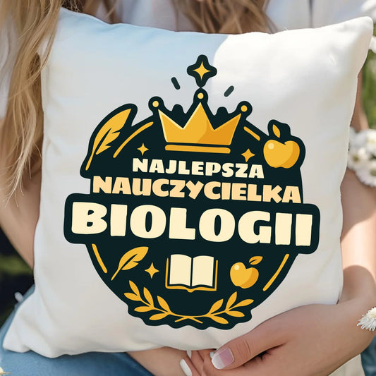 Najlepsza nauczycielka biologii | Poduszka prezent dla nauczycielki N39 - StoryCups.pl