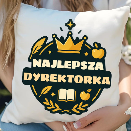 Najlepsza dyrektorka szkoły | Poduszka na prezent dla dyrektorki N40 - StoryCups.pl