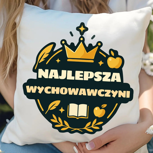 Najlepsza wychowawczyni | Poduszka na prezent N43 - StoryCups.pl