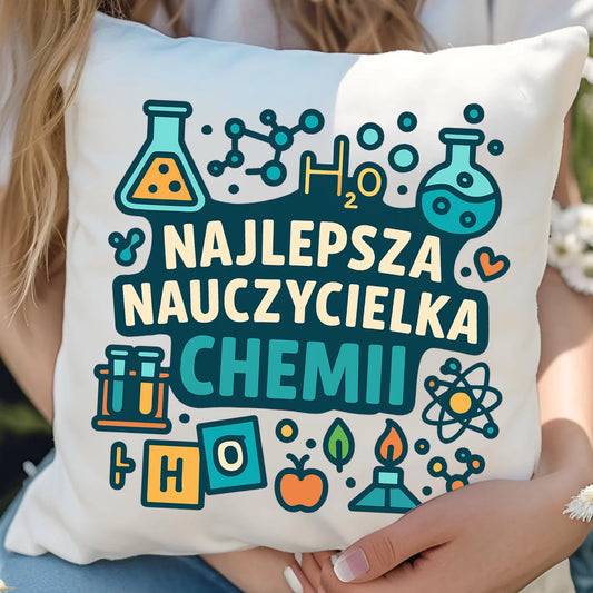 Najlepsza nauczycielka chemii | Poduszka prezent dla nauczycielki N44 - StoryCups.pl